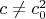 $c\ne c_0^2$