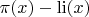 $\pi(x) - \operatorname{li}(x)$