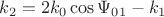 $k_2=2k_0\cos\Psi_{01}-k_1$