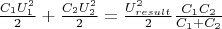 $\frac{C_1 U_1^2}{2}+\frac{C_2 U_2^2}{2} = \frac{U_{result}^2}{2} \frac{C_1 C_2}{C_1+C_2}$