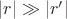 $|r|\gg|r'|$