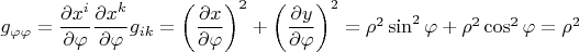 $g_{\varphi\varphi}=\dfrac{\partial x^i}{\partial \varphi}\dfrac{\partial x^k}{\partial \varphi}g_{ik}=\left(\dfrac{\partial x}{\partial \varphi}\right)^2+\left(\dfrac{\partial y}{\partial \varphi}\right)^2=\rho^2 \sin^2\varphi+\rho^2 \cos^2\varphi=\rho^2$