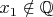 $x_1 \notin \mathbb{Q}$