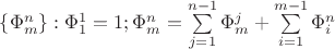 $\{\Phi_m^n\}:\Phi_1^1=1;\Phi_m^n=\sum\limits_{j=1}^{n-1}\Phi_m^j+\sum\limits_{i=1}^{m-1}\Phi_i^n$