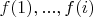 $f(1),...,f(i)$