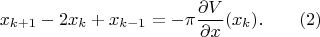 $$
x_{k+1}-2x_k+x_{k-1}=-\pi\frac{\partial V}{\partial x}(x_k).\qquad (2)$$