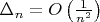 $\Delta_n = O\left(\frac{1}{n^2} \right)$