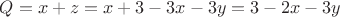 $Q=x+z=x+3-3x-3y=3-2x-3y$