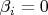 $\beta_i=0$