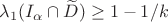 $\lambda_{1}(I_{\alpha} \cap \widetilde{D}) \geq 1 - 1/k$