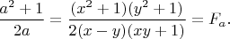 $\dfrac{a^2+1}{2a}=\dfrac{(x^2+1)(y^2+1)}{2(x-y)(xy+1)}=F_a.$