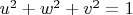 $u^2 + w^2 + v^2 = 1$