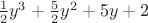 $\frac{1}{2}y^{3}+\frac{5}{2}y^{2}+5y+2$