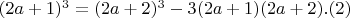 $(2a+1)^3 = (2a+2)^3 - 3(2a+1)(2a+2) . (2)$