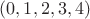$(0,1,2,3,4)$