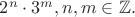 $2^n\cdot 3^m, n, m\in \mathbb Z.$