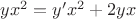 $yx^2=y'x^2+2yx$