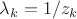 $\lambda_k = 1/z_k$