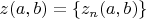 $z(a,b) = \{ z_n(a, b) \}$