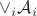 $\vee_i \mathcal{A}_i$
