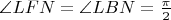 $\angle LFN=\angle LBN=\frac \pi 2$
