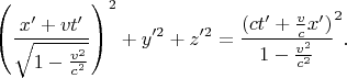 $$\\ \left(\frac{x'+vt'}{\sqrt{1-\frac{v^2}{c^2}}}\right)^2+y'^2+z'^2={\frac{({c}t'+\frac v{c}x')}{1-\frac{v^2}{c^2}}}^2.$$