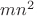 $mn^2$