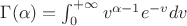 $\Gamma(\alpha)=\int_0^{+\infty}v^{\alpha-1}e^{-v}dv$