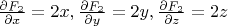$\frac{\partial F_{2}}{\partial x} = 2x, \frac{\partial F_{2}}{\partial y} = 2y, \frac{\partial F_{2}}{\partial z} = 2z$