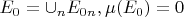 $E_0 = \cup\limits_n E_{0n}, \mu(E_0) = 0$