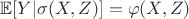 $\mathbb{E} [Y| \sigma(X,Z)] =\varphi (X,Z) $