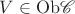 $V\in\mathrm{Ob}\mathscr{C}$