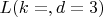 $ L(k=, d=3) $
