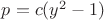 $p=c(y^2-1)$