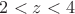 $2<z<4$