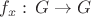 $f_x:\,G\to G$