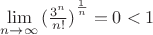 $\lim\limits_{n\to \infty}^{}{(\frac{{3}^{n}}{n!})}^{\frac{1}{n}} = 0 < 1$