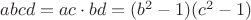 $ abcd = ac\cdot bd = (b^2-1)(c^2-1) $