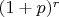 $(1+p)^r$