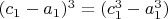 $(c_1-a_1)^3=(c_1^3-a_1^3)$