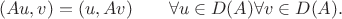 $$(Au,v)=(u,Av)\qquad \forall u\in D(A) \forall v\in D(A).$$