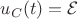 $u_C (t) = \mathcal{E} $