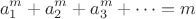 $$a_1^m+a_2^m+a_3^m+\cdots=m$$