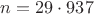 $n=29 \cdot 937$