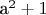a^2+1