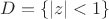 $D=\{|z|<1\}$