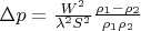 $\Delta p =\frac{ W^2}{\lambda^2S^2}\frac{\rho_1-\rho_2}{\rho_1\rho_2}$