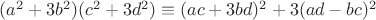 $(a^2+3b^2)(c^2+3d^2)\equiv(ac+3bd)^2+3(ad-bc)^2$