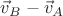 $\vec v_B-\vec v_A$
