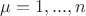 $\mu=1,...,n$